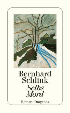 Selbs Mord | Bernhard Schlink | Taschenbuch | Diogenes Taschenbücher | 272 S