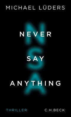 Never Say Anything | Michael Lüders | Taschenbuch | 368 S. | Deutsch | 2016