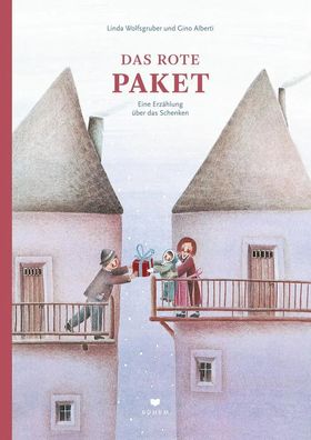 Das rote Paket | Eine Erzählung über das Schenken | Gino Alberti (u. a.) | Buch