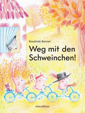 Weg mit den Schweinchen! | Rosalinde Bonnet | Buch | 32 S. | Deutsch | 2025