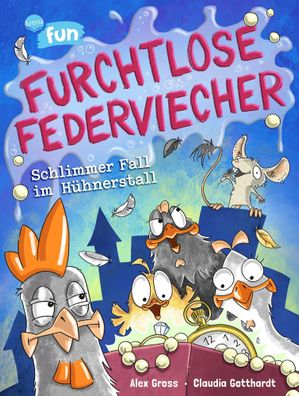 Furchtlose Federviecher (2). Schlimmer Fall im Hühnerstall | Alex Gross | Buch