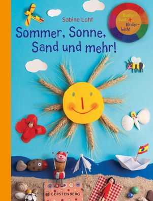 Sommer, Sonne, Sand und mehr! | Kunterbunt + Kinderleicht | Sabine Lohf | Buch