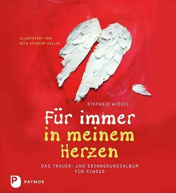 Für immer in meinem Herzen | Das Trauer- und Erinnerungsalbum für Kinder | Buch