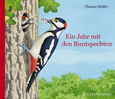 Ein Jahr mit den Buntspechten | Thomas Müller | Buch | 40 S. | Deutsch | 2017