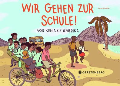 Wir gehen zur Schule! | Von Kenia bis Amerika | Lena Kathinka Schaffer | Buch
