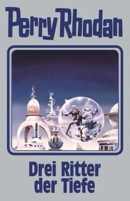 Perry Rhodan Band 144. Drei Ritter der Tiefe | Perry Rhodan | Buch | 400 S