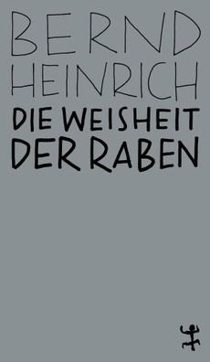 Die Weisheit der Raben | Bernd Heinrich | Taschenbuch | MSB Paperback | 531 S
