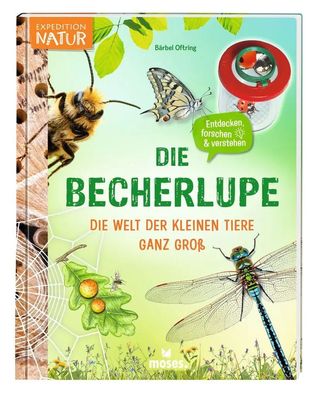 Die Becherlupe | Die Welt der kleinen Tiere ganz groß | Bärbel Oftring | Buch