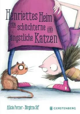 Henriettes Heim für schüchterne und ängstliche Katzen | Alicia Potter (u. a.)