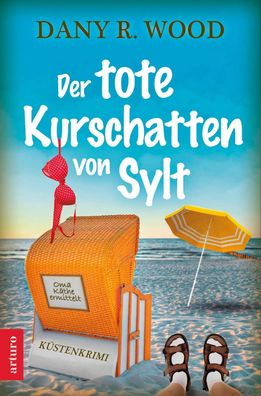 Der tote Kurschatten von Sylt | Küstenkrimi | Dany R. Wood | Taschenbuch | 2024