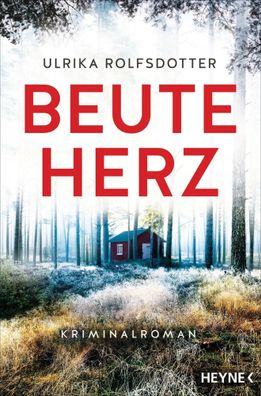 Beuteherz | Kriminalroman | Ulrika Rolfsdotter | Taschenbuch | 448 S. | Deutsch