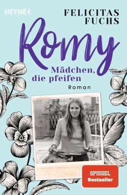 Romy. Mädchen, die pfeifen | Mütter-Trilogie 3 - Roman - Der Spiegel-bestseller