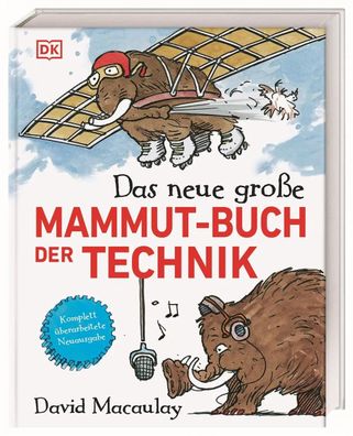 Das neue große Mammut-Buch der Technik | David Macaulay (u. a.) | Buch | 408 S