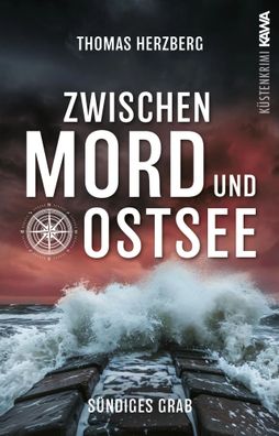 Sündiges Grab (Zwischen Mord und Ostsee - Küstenkrimi 6) | Thomas Herzberg