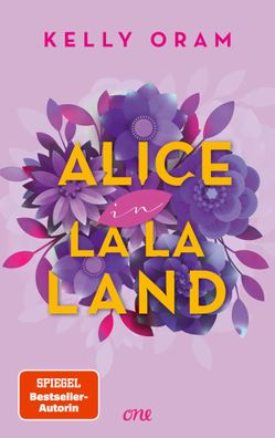 Alice in La La Land | Kelly Oram | Taschenbuch | 544 S. | Deutsch | 2023 | ONE