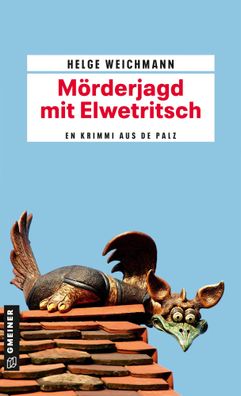 Mörderjagd mit Elwetritsch | Kriminalroman | Helge Weichmann | Taschenbuch