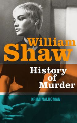 History of Murder | William Shaw | Taschenbuch | Breen-Tozer-Trilogie | 463 S