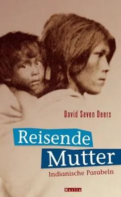 Reisende Mutter | Indianische Parabeln | David Seven Deers | Buch | 120 S