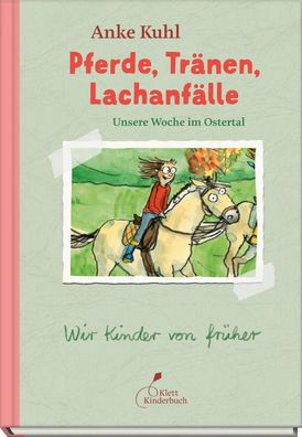 Pferde, Tränen, Lachanfälle Unsere Woche im Ostertal | Anke Kuhl | Buch | 104 S