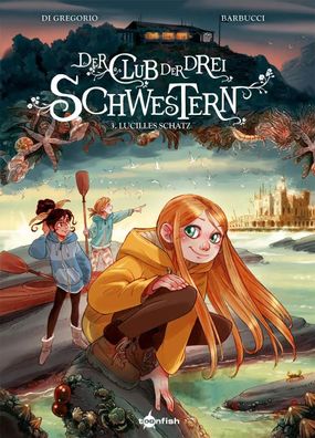 Der Club der drei Schwestern. Band 3 | Lucilles Schatz | Giovanni di Gregorio
