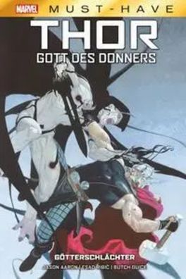 Marvel Must-Have: Thor: Gott des Donners - Götterschlächter | Aaron (u. a.)
