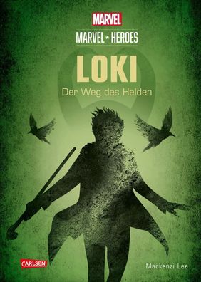 Marvel Heroes 1: LOKI - Der Weg des Helden | Mackenzi Lee | Buch | Marvel Heroes
