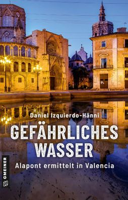 Gefährliches Wasser | Alapont ermittelt in Valencia | Daniel Izquierdo-Hänni