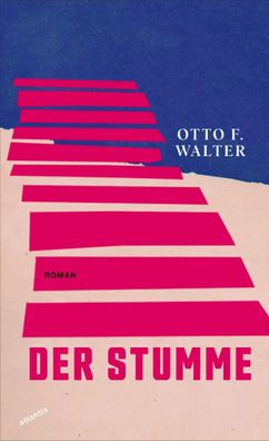 Der Stumme | Otto F. Walter | Buch | 288 S. | Deutsch | 2023 | Atlantis