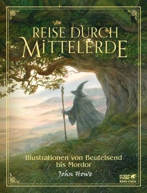 Reise durch Mittelerde | Illustrationen von Beutelsend bis Mordor | John Howe