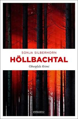 Höllbachtal | Oberpfalz Krimi | Sonja Silberhorn | Taschenbuch | Lene Wagenbach