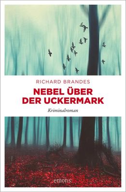 Nebel über der Uckermark | Kriminalroman | Richard Brandes | Taschenbuch | 2023
