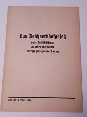 Das Reichserbhofgesetz Dr. Werner Johae
