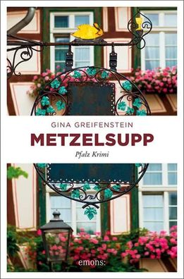 Metzelsupp | Gina Greifenstein | Taschenbuch | Pfalz Krimi | 320 S. | Deutsch
