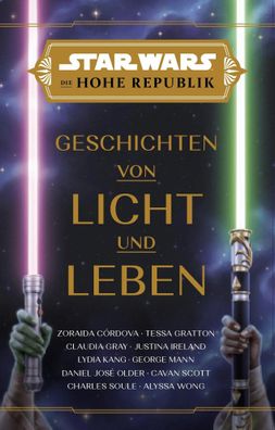 Star Wars: Die Hohe Republik - Geschichten von Licht und Leben | Córdova (u. a.)