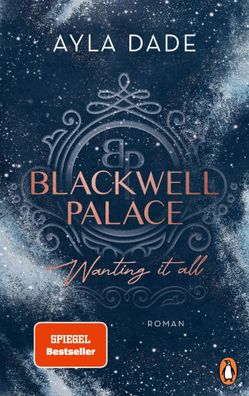 Blackwell Palace. Wanting it all | Ayla Dade | Taschenbuch | 544 S. | Deutsch