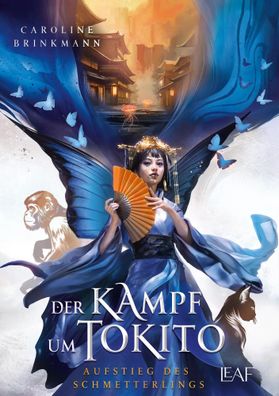 Der Kampf um Tokito - Aufstieg des Schmetterlings | Caroline Brinkmann | Buch