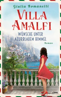 Villa Amalfi | Wünsche unter azurblauem Himmel. Roman | Giulia Romanelli | Buch