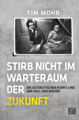 Stirb nicht im Warteraum der Zukunft | Tim Mohr | Buch | 560 S. | Deutsch | 2017