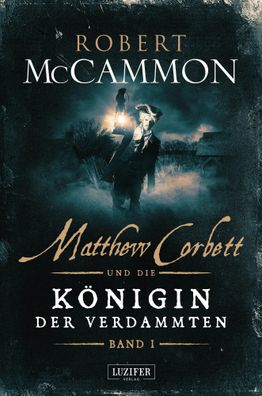 Matthew Corbett und die Königin der Verdammten - Band 1 | historischer Thriller