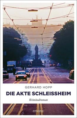 Die Akte Schleißheim | Kriminalroman | Gerhard Hopp | Taschenbuch | 272 S
