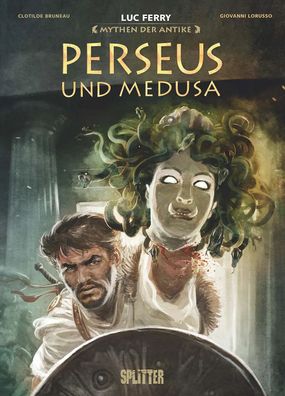 Mythen der Antike: Perseus und Medusa (Graphic Novel) | Luc Ferry (u. a.) | Buch