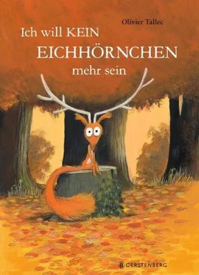 Ich will kein Eichhörnchen mehr sein | Olivier Tallec | Buch | 36 S. | Deutsch