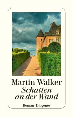 Schatten an der Wand | Martin Walker | Taschenbuch | Diogenes Taschenbücher