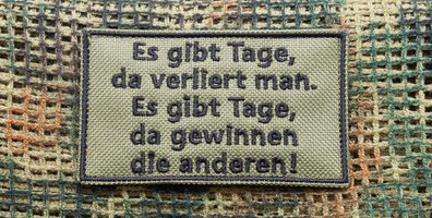 Patch: "Es gibt Tage, da verliert man....." (2 Varianten)