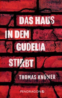 Das Haus in dem Gudelia stirbt | Thomas Knüwer | Taschenbuch | 280 S. | Deutsch