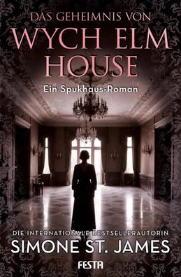 Das Geheimnis von Wych Elm House | Ein Spukhaus-Roman | Simone St. James | Buch