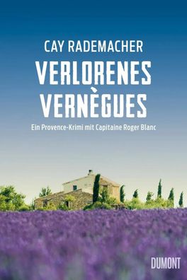 Verlorenes Vernègues | Ein Provence-Krimi mit Capitaine Roger Blanc | Rademacher