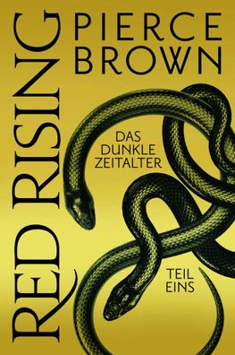Red Rising: Das dunkle Zeitalter - Teil 1 | Pierce Brown | Taschenbuch | 512 S