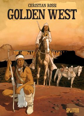 Golden West | Christian Rossi | Buch | 168 S. | Deutsch | 2024 | Splitter Verlag