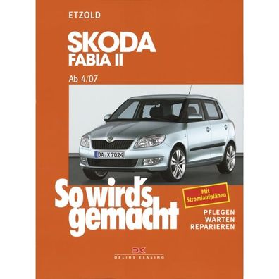 Skoda Fabia 2 Combi Typ 5J 2007-2014 So wird's gemacht Reparaturanleitung Etzold